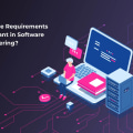 Requirements Gathering and Analysis: A Comprehensive Overview